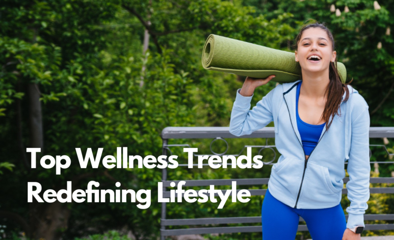 The Top Wellness Trends Redefining Lifestyle in 2025