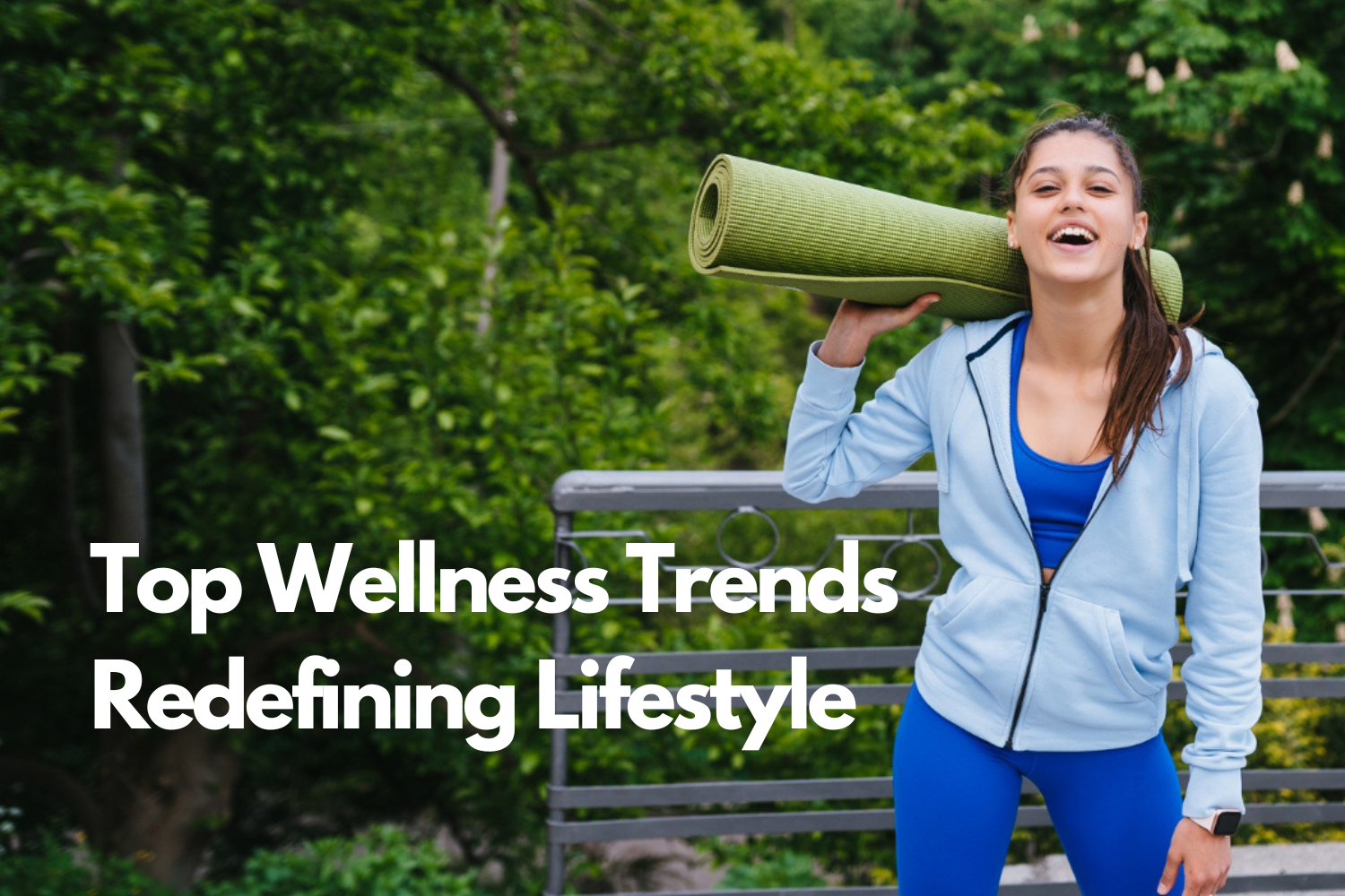 Top Wellness Trends Redefining Lifestyle