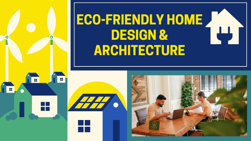The Ultimate Guide to Eco-Friendly Home Design & Architecture